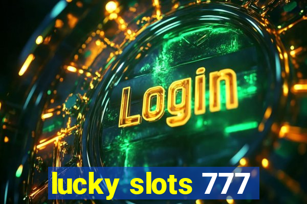 lucky slots 777